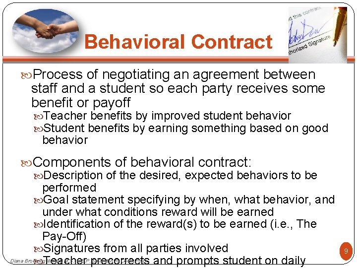 Behavioral Contract Process of negotiating an agreement between staff and a student so each
