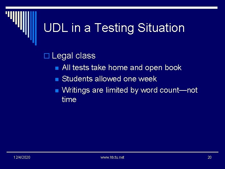 UDL in a Testing Situation o Legal class n n n 12/4/2020 All tests