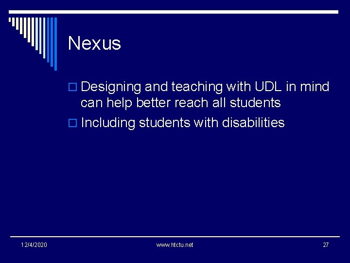 Nexus o Designing and teaching with UDL in mind can help better reach all