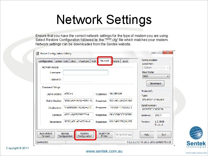 Network Settings Ensure that you have the correct network settings for the type of