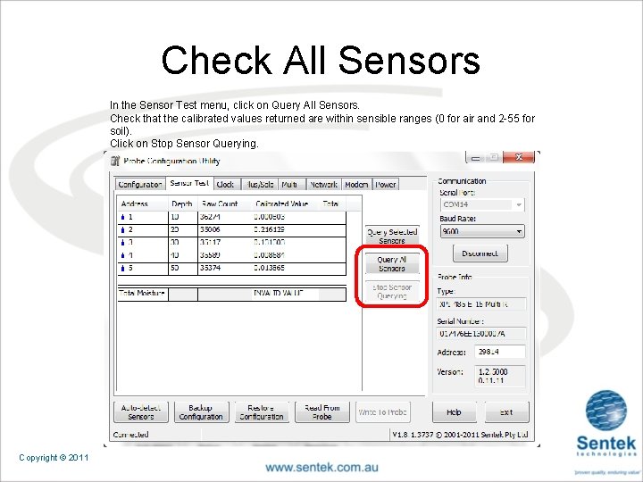 Check All Sensors In the Sensor Test menu, click on Query All Sensors. Check