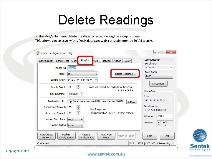 Delete Readings In the Plus/Solo menu delete the data collected during the setup process.