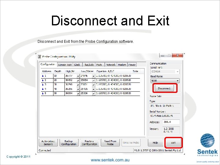 Disconnect and Exit from the Probe Configuration software. Copyright © 2011 