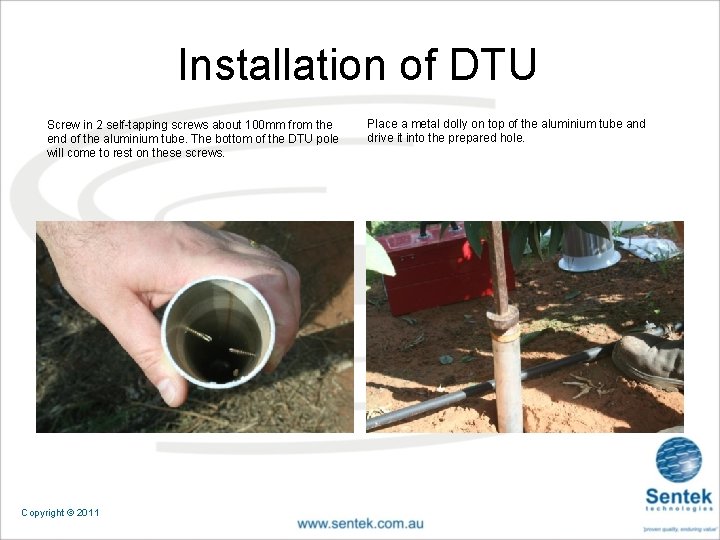 Installation of DTU Screw in 2 self-tapping screws about 100 mm from the end