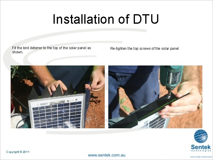 Installation of DTU Fit the bird deterrer to the top of the solar panel