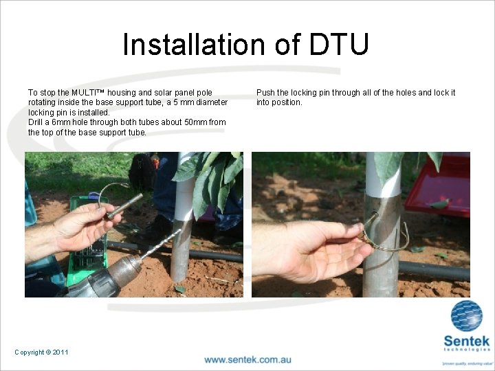 Installation of DTU To stop the MULTI™ housing and solar panel pole rotating inside