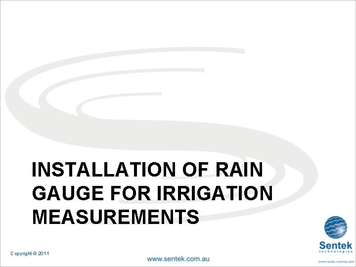 INSTALLATION OF RAIN GAUGE FOR IRRIGATION MEASUREMENTS Copyright © 2011 