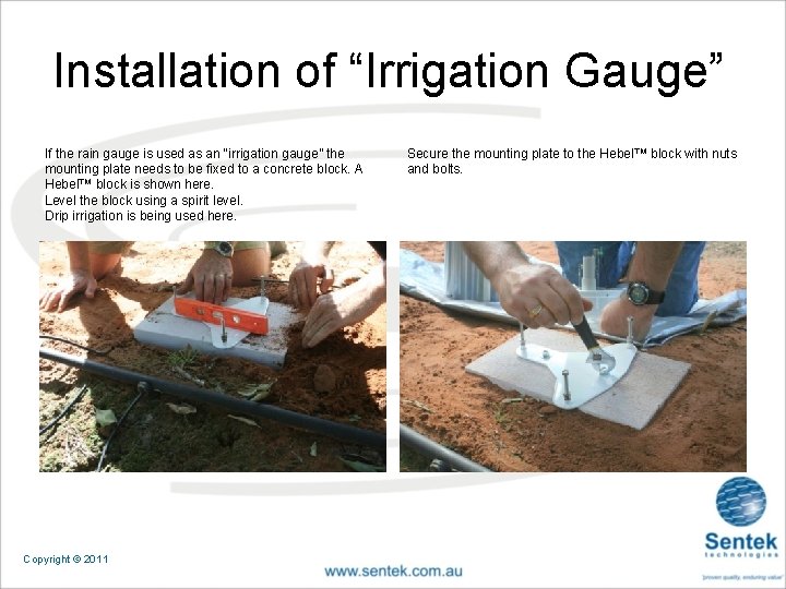 Installation of “Irrigation Gauge” If the rain gauge is used as an “irrigation gauge”
