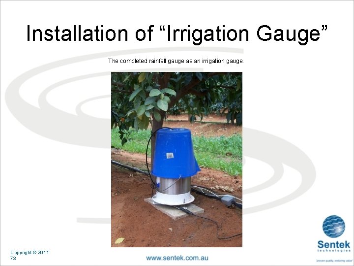 Installation of “Irrigation Gauge” The completed rainfall gauge as an irrigation gauge. Copyright ©