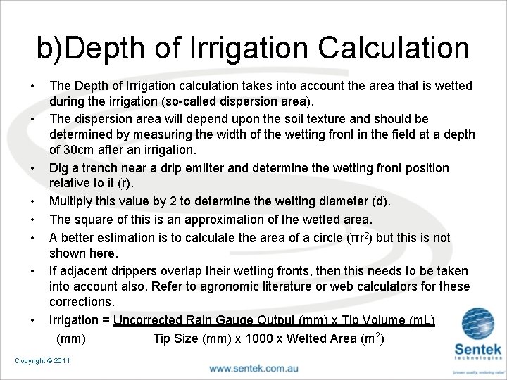 b)Depth of Irrigation Calculation • • The Depth of Irrigation calculation takes into account