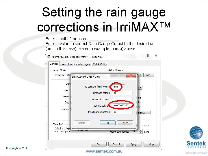 Setting the rain gauge corrections in Irri. MAX™ Enter a unit of measure. Enter