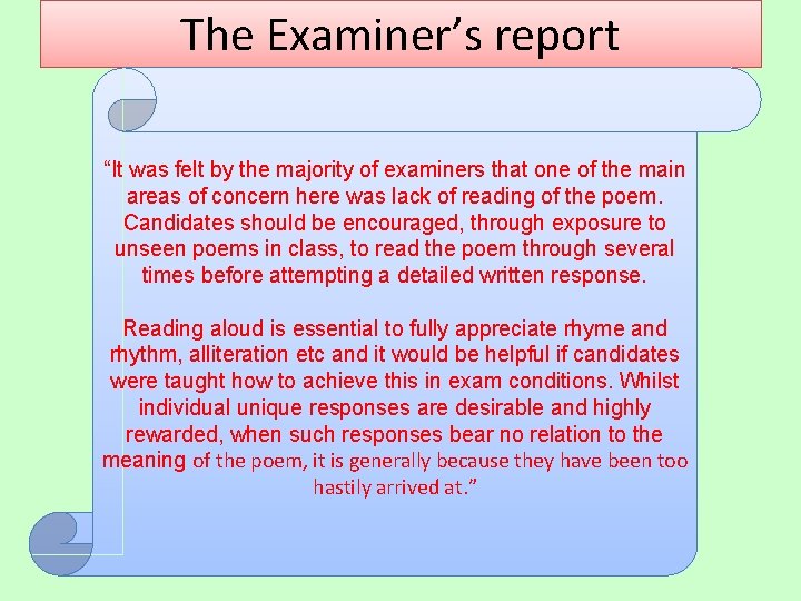 The Examiner’s report “It was felt by the majority of examiners that one of