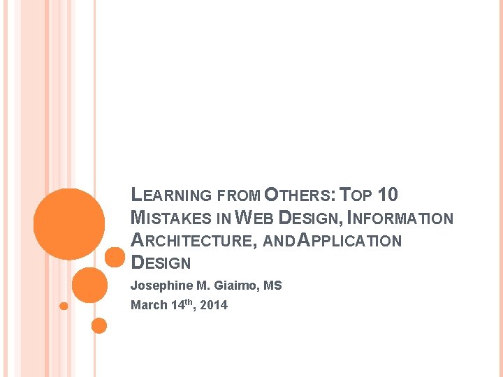 LEARNING FROM OTHERS: TOP 10 MISTAKES IN WEB DESIGN, INFORMATION ARCHITECTURE, AND APPLICATION DESIGN