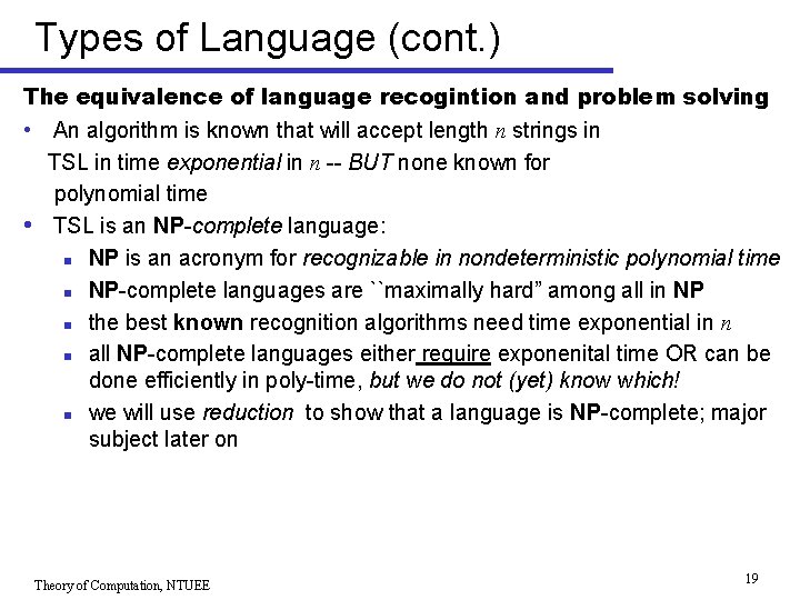 Types of Language (cont. ) The equivalence of language recogintion and problem solving •