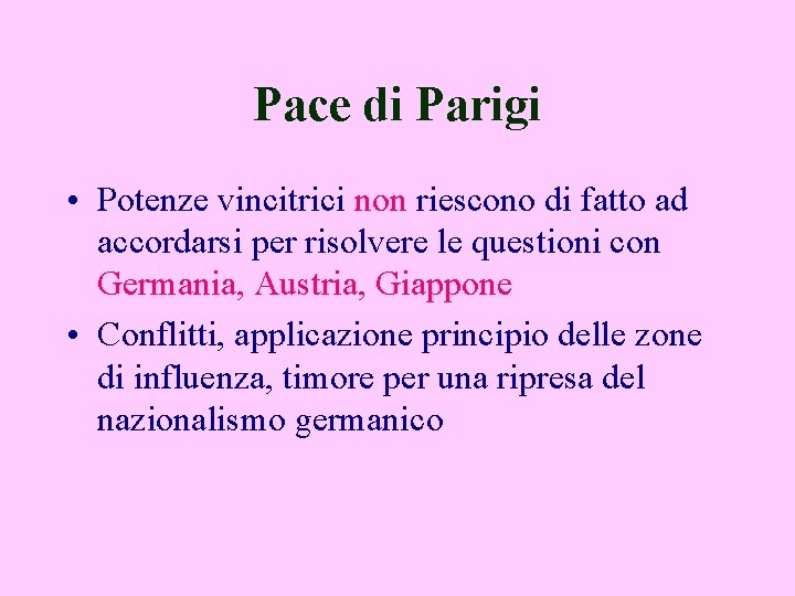 Pace di Parigi • Potenze vincitrici non riescono di fatto ad accordarsi per risolvere