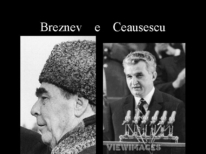 Breznev e Ceausescu 