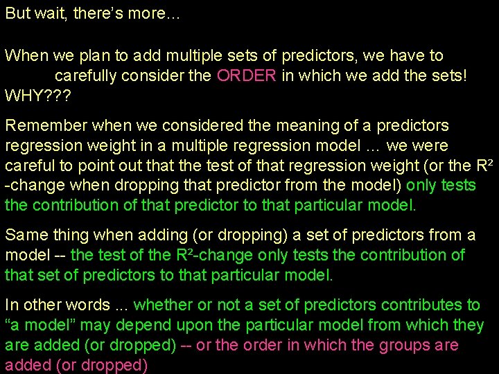 But wait, there’s more… When we plan to add multiple sets of predictors, we