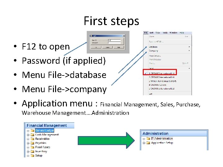 First steps • • • F 12 to open Password (if applied) Menu File->database