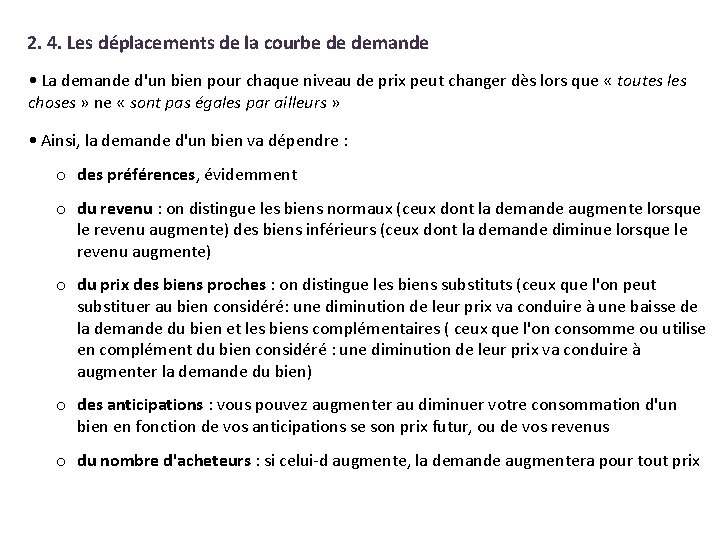 2. 4. Les déplacements de la courbe de demande • La demande d'un bien