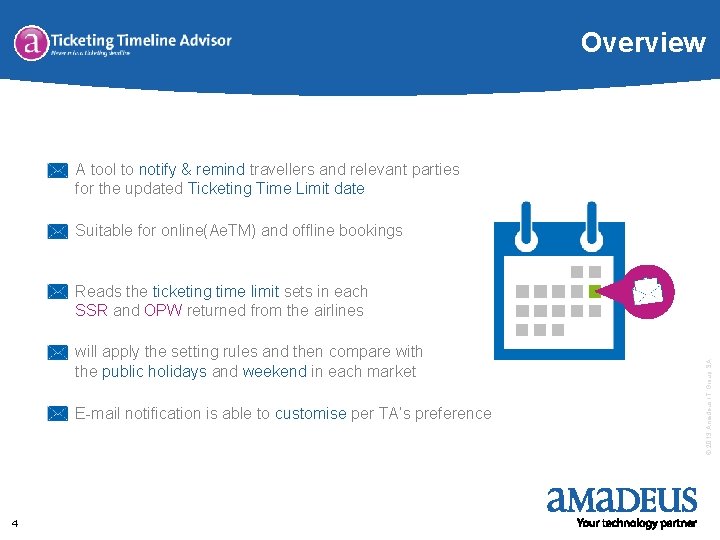 Overview A tool to notify & remind travellers and relevant parties for the updated