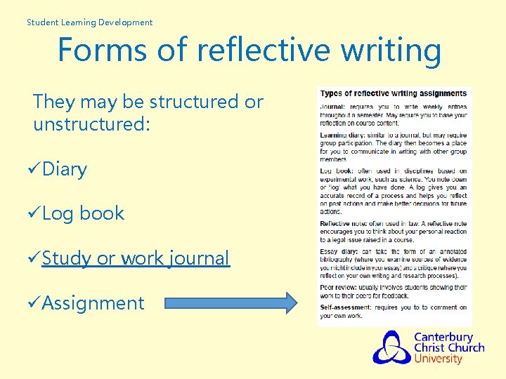 Student Learning Development Forms of reflective writing They may be structured or unstructured: üDiary