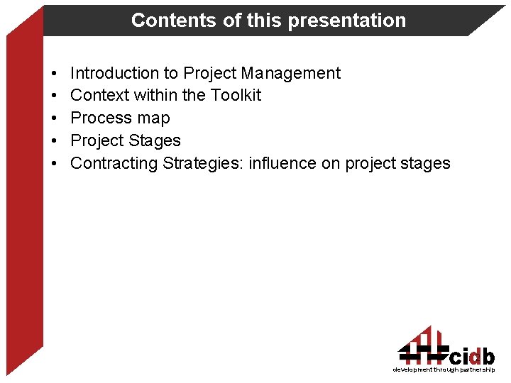 Contents of this presentation • • • Introduction to Project Management Context within the