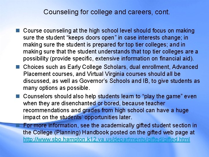 Counseling for college and careers, cont. n Course counseling at the high school level Counseling for college and careers, cont. n Course counseling at the high school level