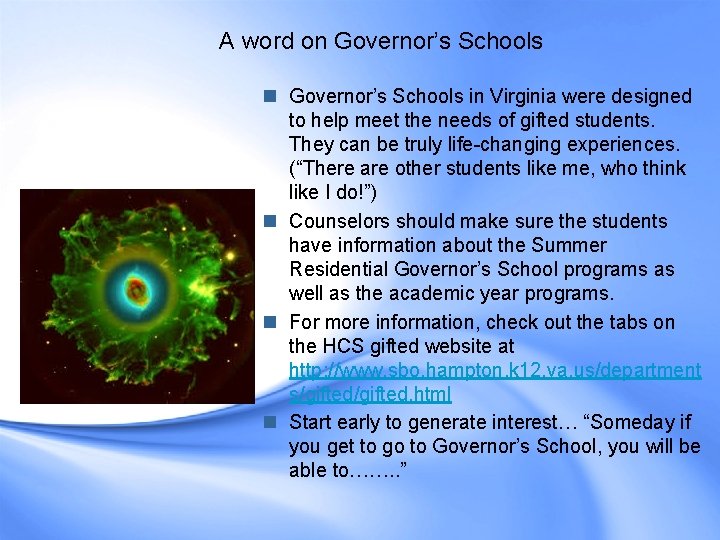 A word on Governor’s Schools in Virginia were designed to help meet the needs A word on Governor’s Schools in Virginia were designed to help meet the needs