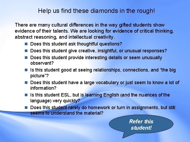 Help us find these diamonds in the rough! There are many cultural differences in Help us find these diamonds in the rough! There are many cultural differences in
