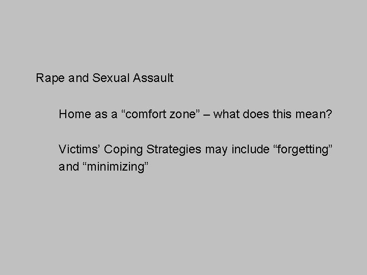 Rape and Sexual Assault Home as a “comfort zone” – what does this mean?