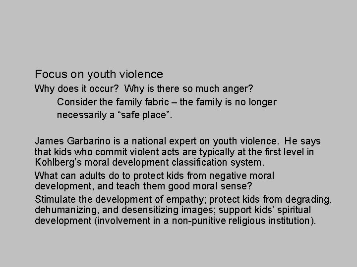 Focus on youth violence Why does it occur? Why is there so much anger?