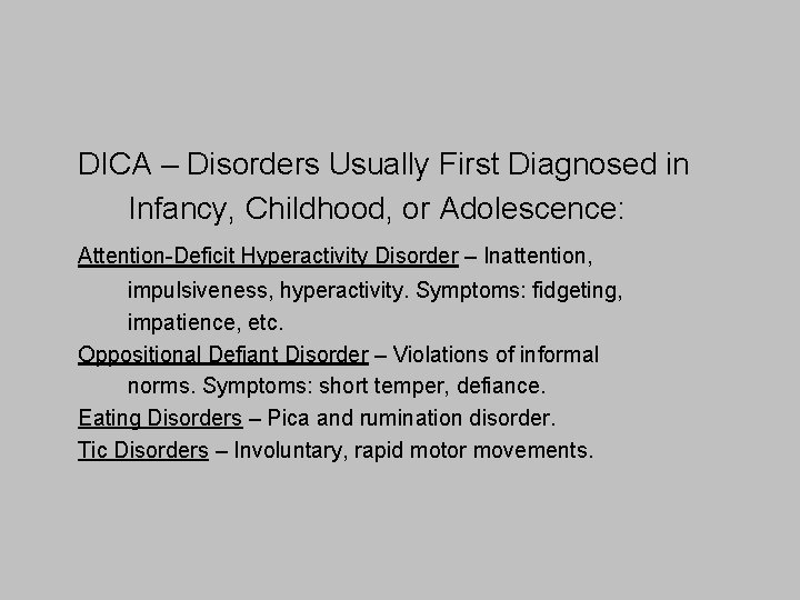 DICA – Disorders Usually First Diagnosed in Infancy, Childhood, or Adolescence: Attention-Deficit Hyperactivity Disorder