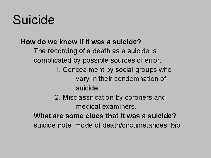 Suicide How do we know if it was a suicide? The recording of a