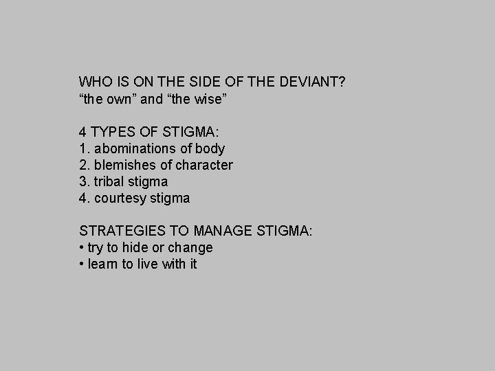 WHO IS ON THE SIDE OF THE DEVIANT? “the own” and “the wise” 4