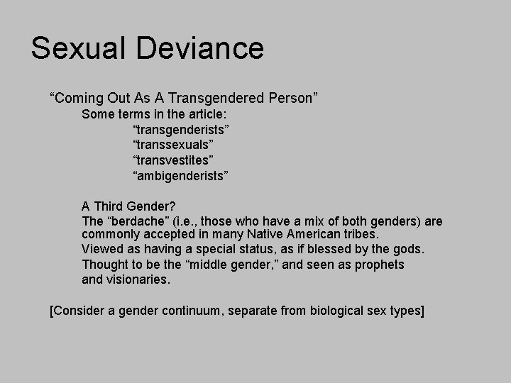 Sexual Deviance “Coming Out As A Transgendered Person” Some terms in the article: “transgenderists”