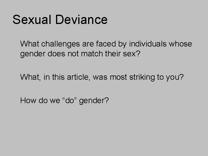 Sexual Deviance What challenges are faced by individuals whose gender does not match their