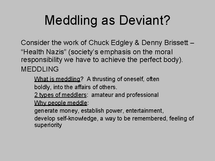 Meddling as Deviant? Consider the work of Chuck Edgley & Denny Brissett – “Health