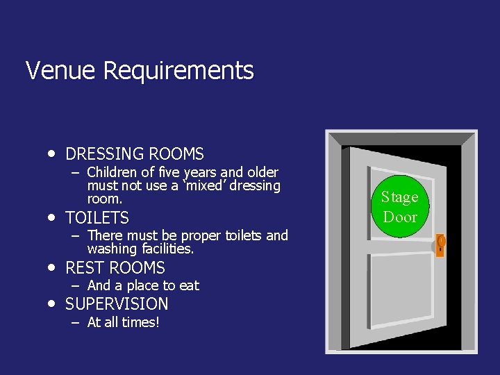 Venue Requirements • DRESSING ROOMS – Children of five years and older must not