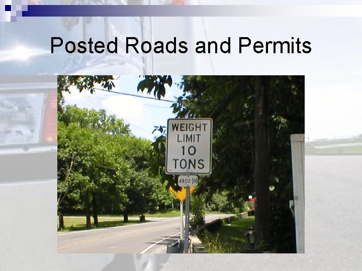 Posted Roads and Permits 