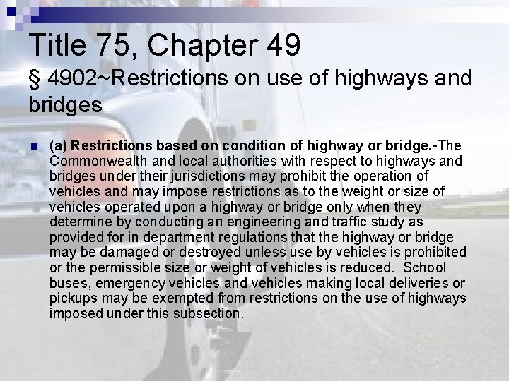 Title 75, Chapter 49 § 4902~Restrictions on use of highways and bridges n (a)
