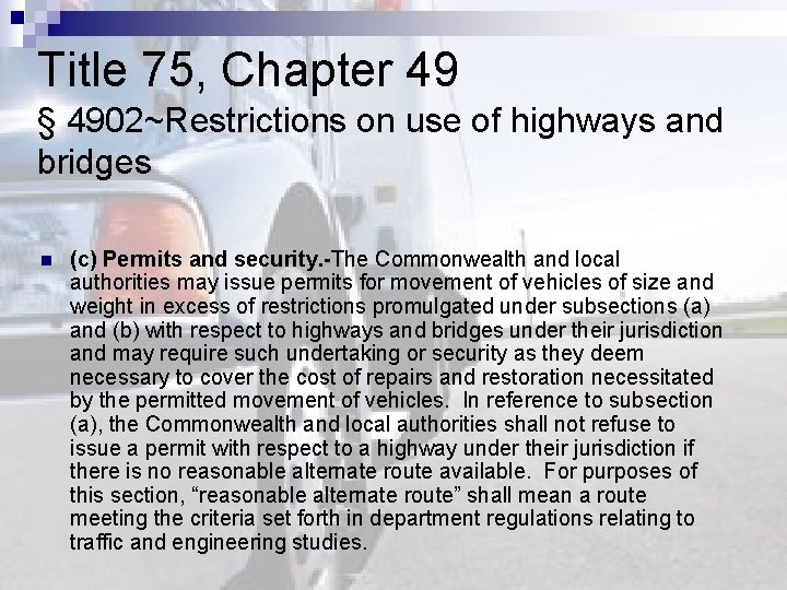 Title 75, Chapter 49 § 4902~Restrictions on use of highways and bridges n (c)