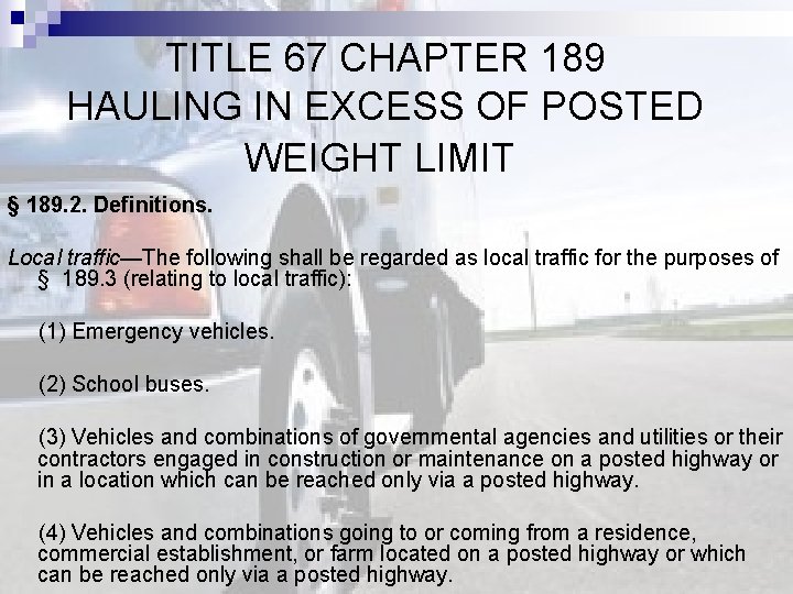  TITLE 67 CHAPTER 189 HAULING IN EXCESS OF POSTED WEIGHT LIMIT § 189.