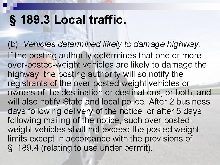 § 189. 3 Local traffic. (b) Vehicles determined likely to damage highway. If the