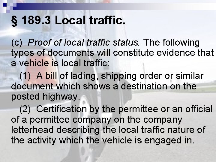 § 189. 3 Local traffic. (c) Proof of local traffic status. The following types