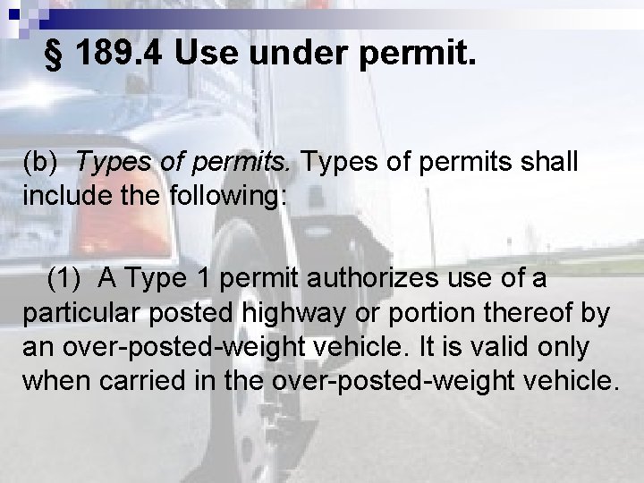 § 189. 4 Use under permit. (b) Types of permits shall include the following: