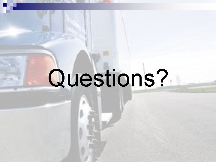 Questions? 