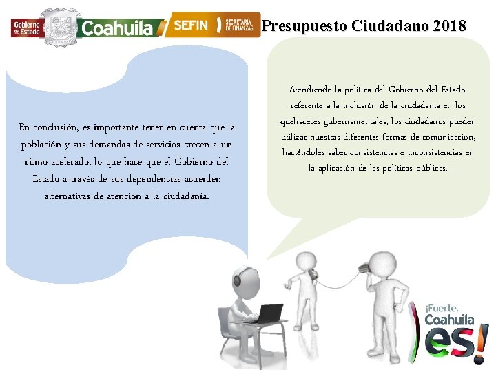 Presupuesto Ciudadano 2018 En conclusión, es importante tener en cuenta que la población y