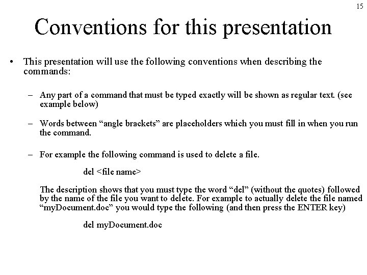 15 Conventions for this presentation • This presentation will use the following conventions when 15 Conventions for this presentation • This presentation will use the following conventions when