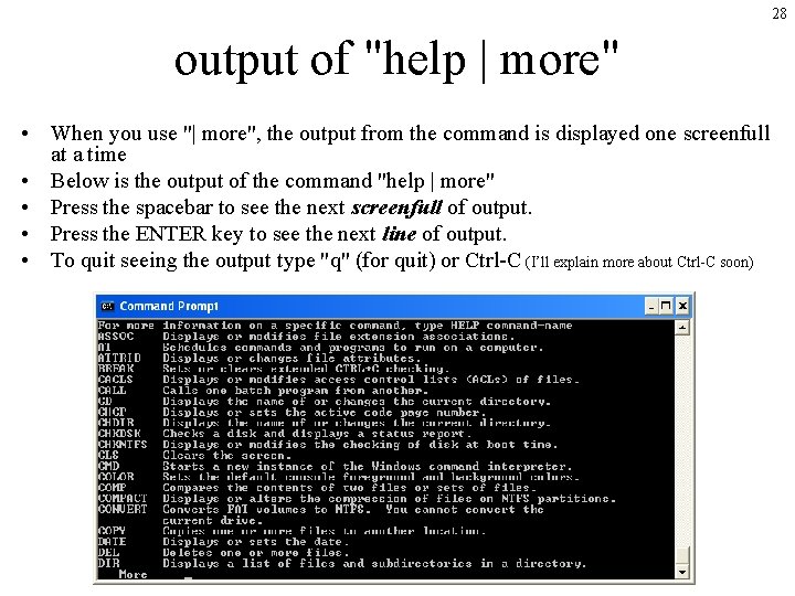 28 output of "help | more" • When you use "| more", the output 28 output of "help | more" • When you use "| more", the output