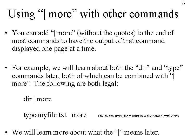 29 Using “| more” with other commands • You can add “| more” (without 29 Using “| more” with other commands • You can add “| more” (without